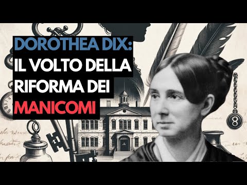 Dorothea Dix: La Crociata per la Riforma dei Manicomi del XIX Secolo