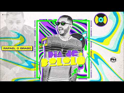 RAFAEL O BRABO - DIA DE BOLOLÔ - BREGA FUNK