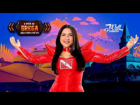 Mell Pinheiro - A Roda de brega Ver o Peso (COP 30)