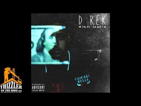 D-Rek - Rich Mafia (Prod by Yung A) [Thizzler.com Exclusive]