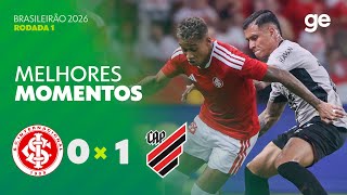 INTERNACIONAL 0 X 1 ATHLETICO-PR | MELHORES MOMENTOS | 1ª RODADA BRASILEIRÃO 2026 | ge.globo