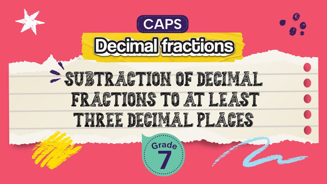 Subtraction of Decimal Fractions to at least Three Decimal Places