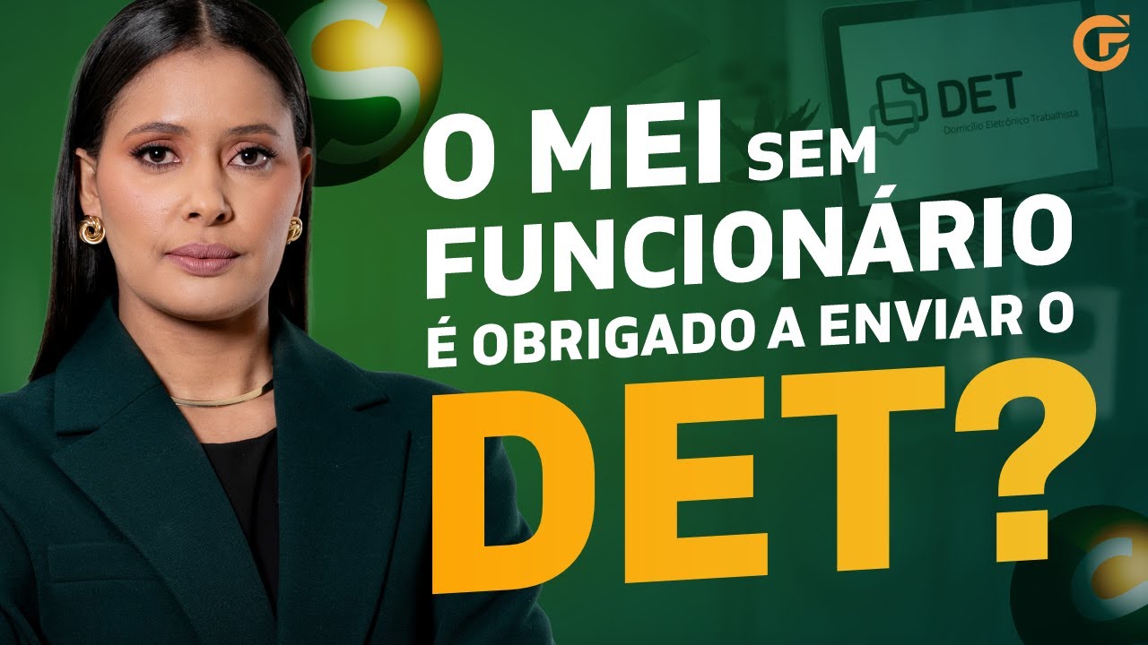 MEI SEM FUNCIONÁRIO: PRECISA ENVIAR O DET? (ENTENDA DE UMA VEZ)