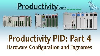 Productivity PID Loop - Part 4 - Hardware Configuration, Tagnames, and Calculations