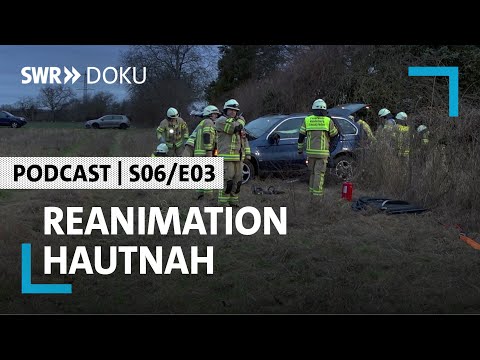 Zwischen Leben und Tod – Reanimation hautnah | Podcast | S06/E03 Feuer & Flamme | SWR