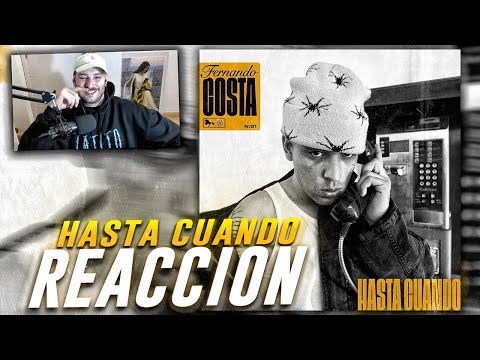 REACCION: FERNANDOCOSTA - HASTA CUANDO