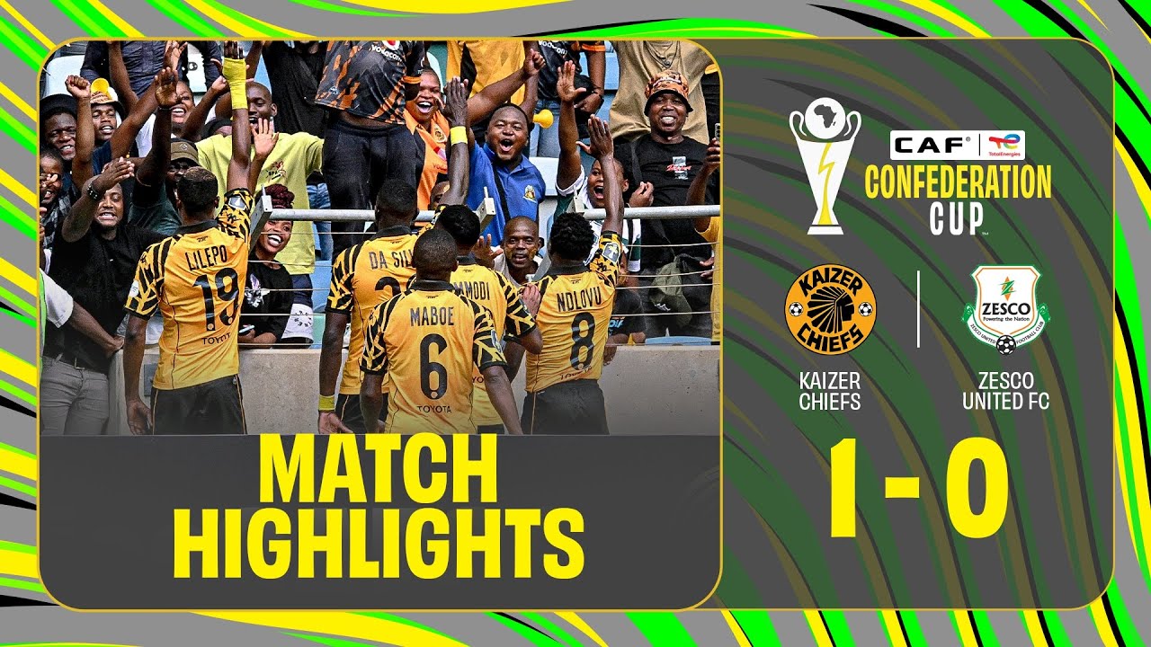 Kaizer Chiefs vs ZESCO United Highlights
