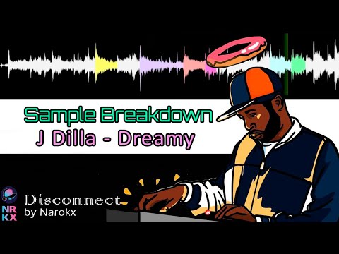 J. Dilla - Dreamy (Sample Breakdown)