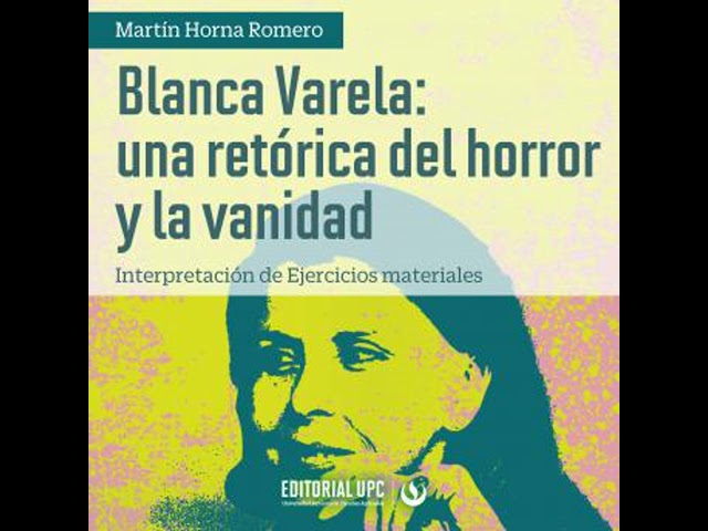 Vídeo relacionado con Blanca Varela - una Retórica del Horror y la Vanidad: Interpretación de Ejercicios Materiales