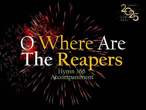 O WHERE ARE THE REAPERS | Christian Gospel Music | Hymn 366 | Minus One | Karaoke