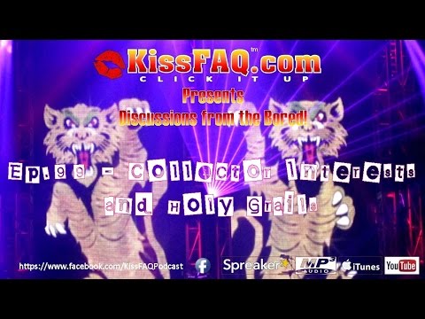 KissFAQ Podcast Ep.099 - Collector Interests And Holy Grails