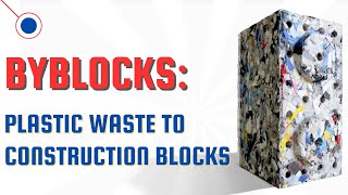 ByFusion: Plastic Waste to Construction Blocks | ByBlock from Plastic waste