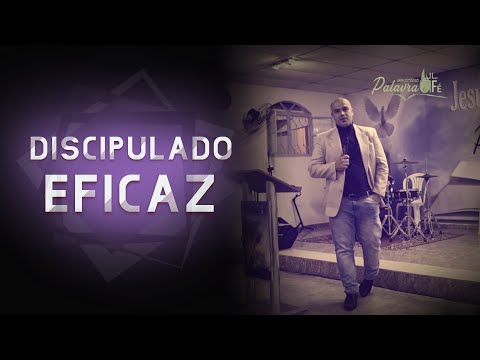DISCIPULADO EFICAZ - O QUE É SER DISCIPULO DE CRISTO?