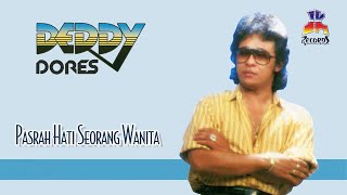 Download lagu Deddy Dores - Pasrah Hati Seorang Wanita ( Music Audio) mp3
