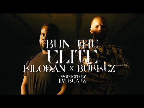 KiloDan x Burkez - Bun The Elite (Official Video)