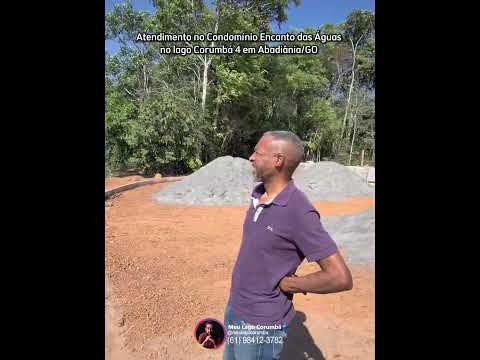 Atendimento no Condomínio Encanto das Águas no lago Corumbá 4 em Abadiânia/GO