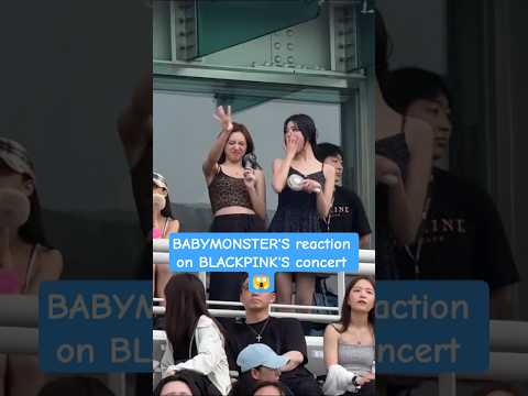 babymonster at BLACKPINK concert #blackpink2025 #babymonster #ahyeon #chiquita