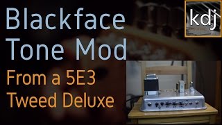 Blackface Tone Mod in a 5E3 Tweed Deluxe Clone