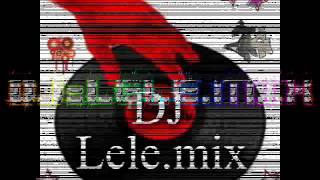 DJ Lele Mix