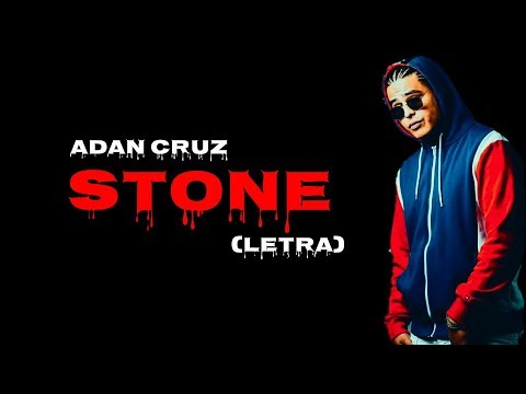 Adan Cruz - Stone (LETRA) // Kiing Lyric, Montreal Records Video