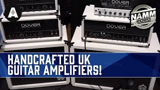 Killer Handcrafted UK Guitar Amps from Dover Amplification! - NAMM 2020