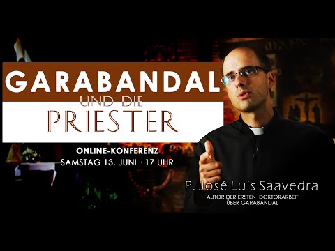 Garabandal und die Priester - P. José Luis Saavedra