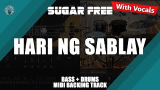 Sugarfree - Hari ng Sablay | Bass + Drums + Vocals Backing Track