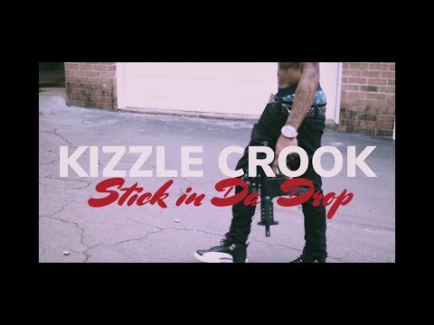 Kizzle Crook - Stick In Da Drop (Official Music Video)
