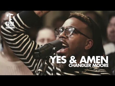 Yes & Amen (feat. Chandler Moore) | Maverick City Music | TRIBL