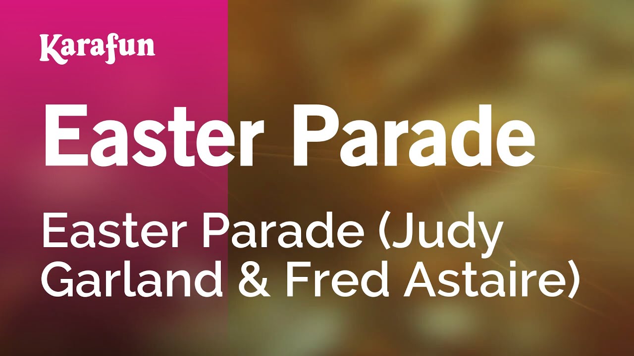Easter Parade - Easter Parade (Judy Garland & Fred Astaire) | Karaoke Version | KaraFun