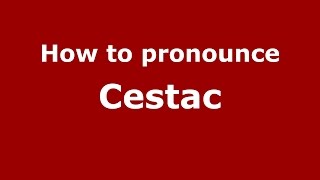 How to pronounce Cestac