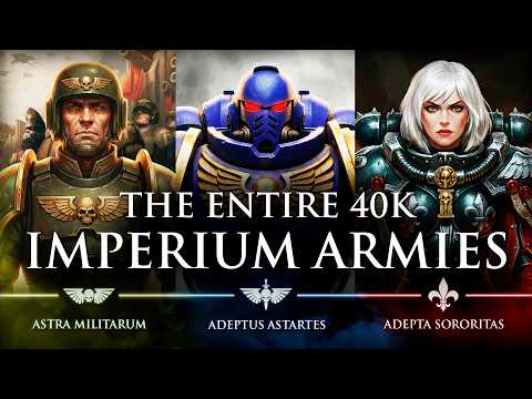 The Entire 40k Imperium Armies | Warhammer 40k Lore