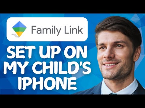 How to Set Up Google Family Link on my Child's iPhone 2025