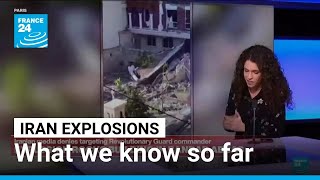 Iran explosions: What we know so far • FRANCE 24 English
