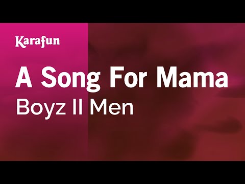 A Song for Mama - Boyz II Men | Karaoke Version | KaraFun