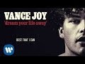 Vance Joy - Best That I Can [Official Audio]