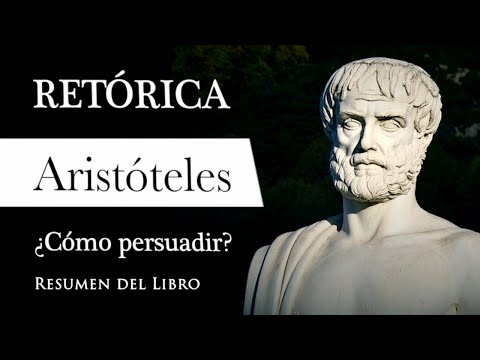 RETÓRICA - Aristóteles (Resumen del Libro): Filosofía para PERSUADIR y CONVENCER con EXCELENCIA