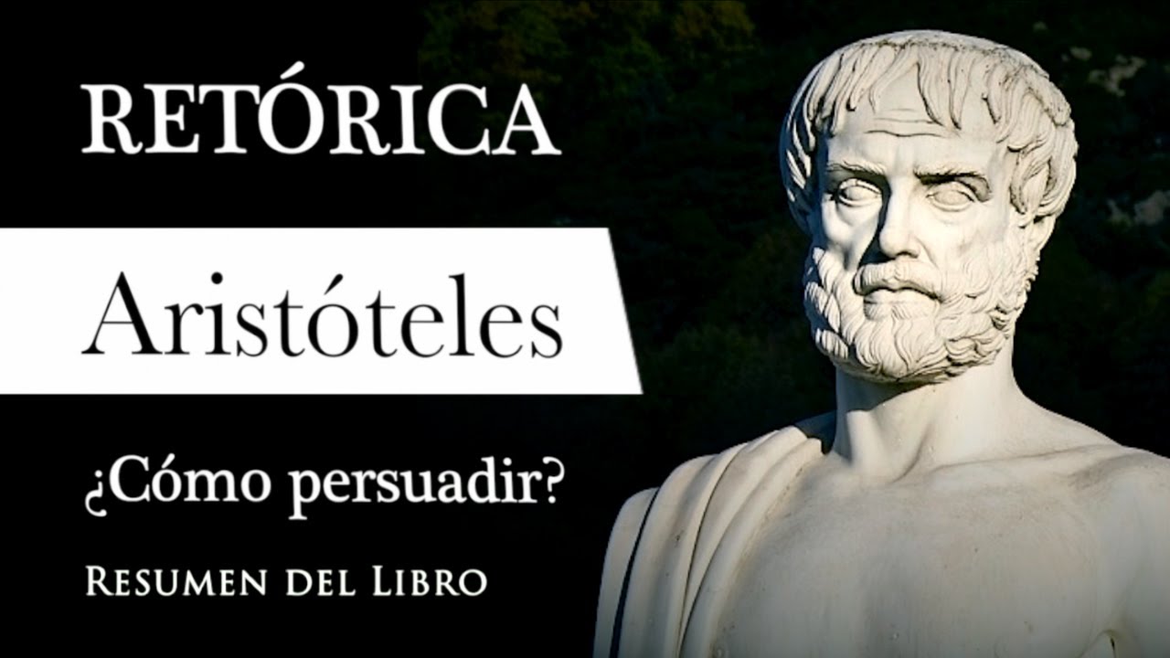 RETÓRICA - Aristóteles (Resumen del Libro): Filosofía para PERSUADIR y CONVENCER con EXCELENCIA
