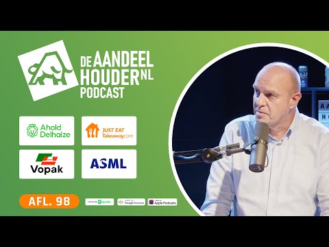 Ahold, Just Eat, Vopak en ASML | DeAandeelhouder Podcast Afl. 98