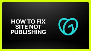 How To Fix Site Not Publishing In GoDaddy Website Builder ! Tutorial