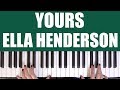 HOW TO PLAY: YOURS - ELLA HENDERSON