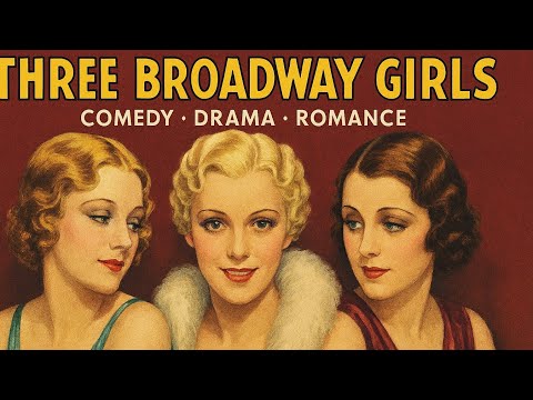 Three Broadway Girls | 1932 | Comedy | Drama | Romance