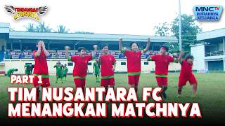 Download lagu Tim Nusantara FC memenangkan pertandingan dengan Nigeria | TENDANGAN GARUDA | EPS 65 - Part 1 mp3