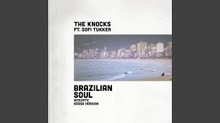 Brazilian Soul (feat. Sofi Tukker) (Acoustic Bossa Version)