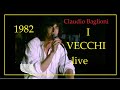 BAGLIONI "I VECCHI" LIVE 1982 STEREO