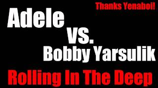 Download lagu Adele VS. Bobby Yarsulik 'Rolling in the Deep' mp3 Download lagu Adele VS. Bobby Yarsulik 'Rolling in the Deep' mp3