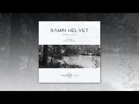 Ramin Helvet - Xayaluna (Original Mix) [Another Life Music]