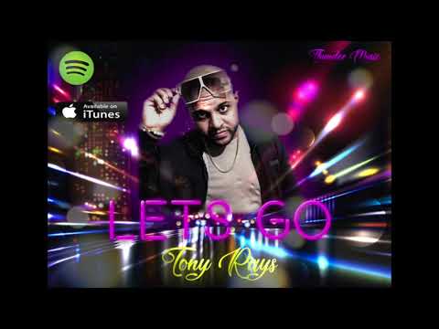 Lets go - Tony Rays