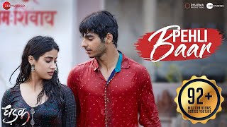 Pehli Baar  Dhadak  Ishaan & Janhvi  Ajay Goga