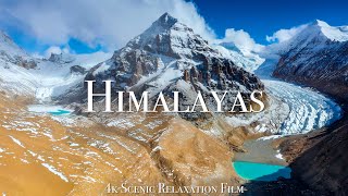 The Himalayas 4K - Scenic Relaxation Film With Calming Music
